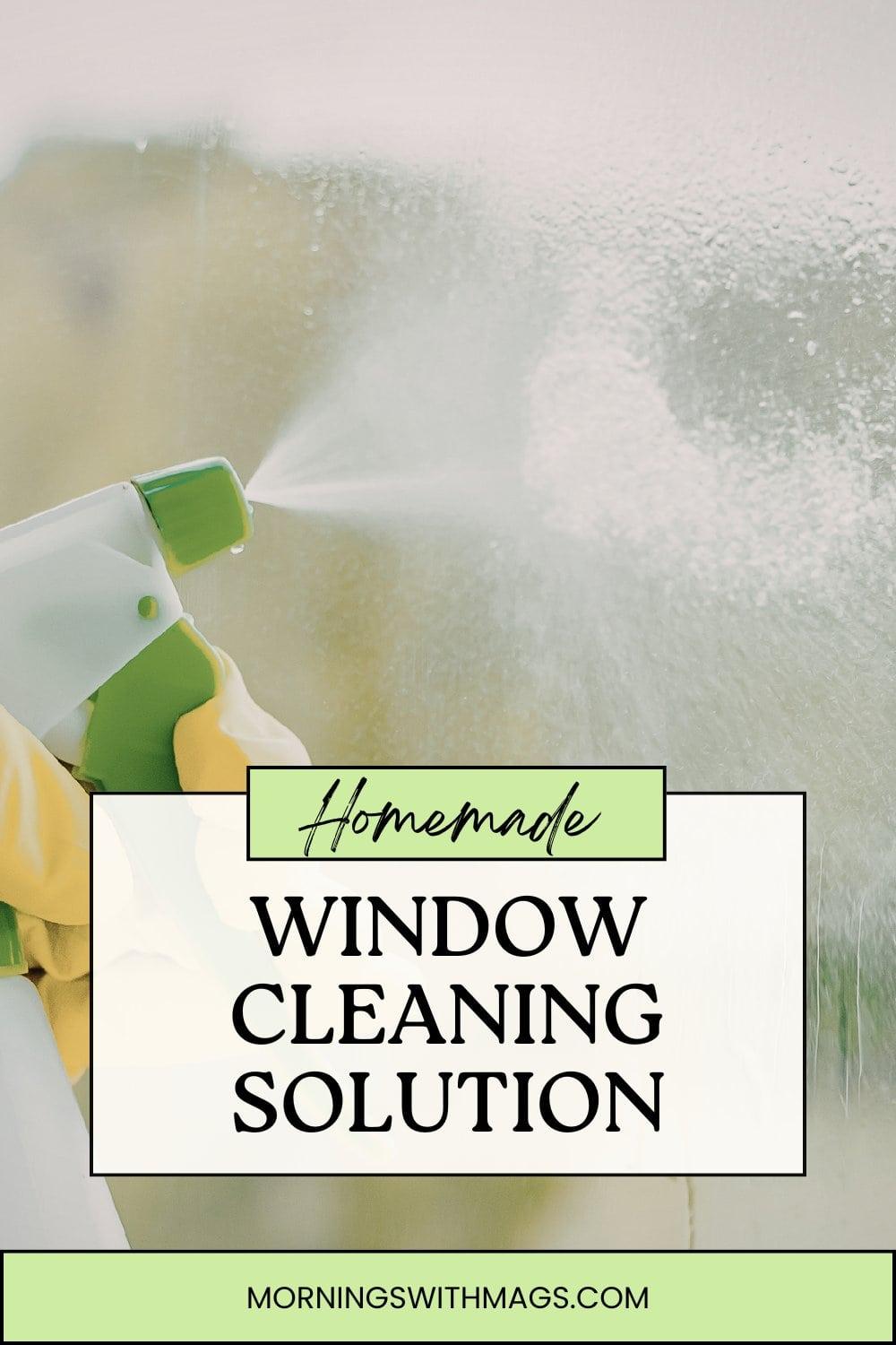 Window Clean Solution DIY Window Cleaning Solution That Works (Streak-Free Recipe) - Mornings ...